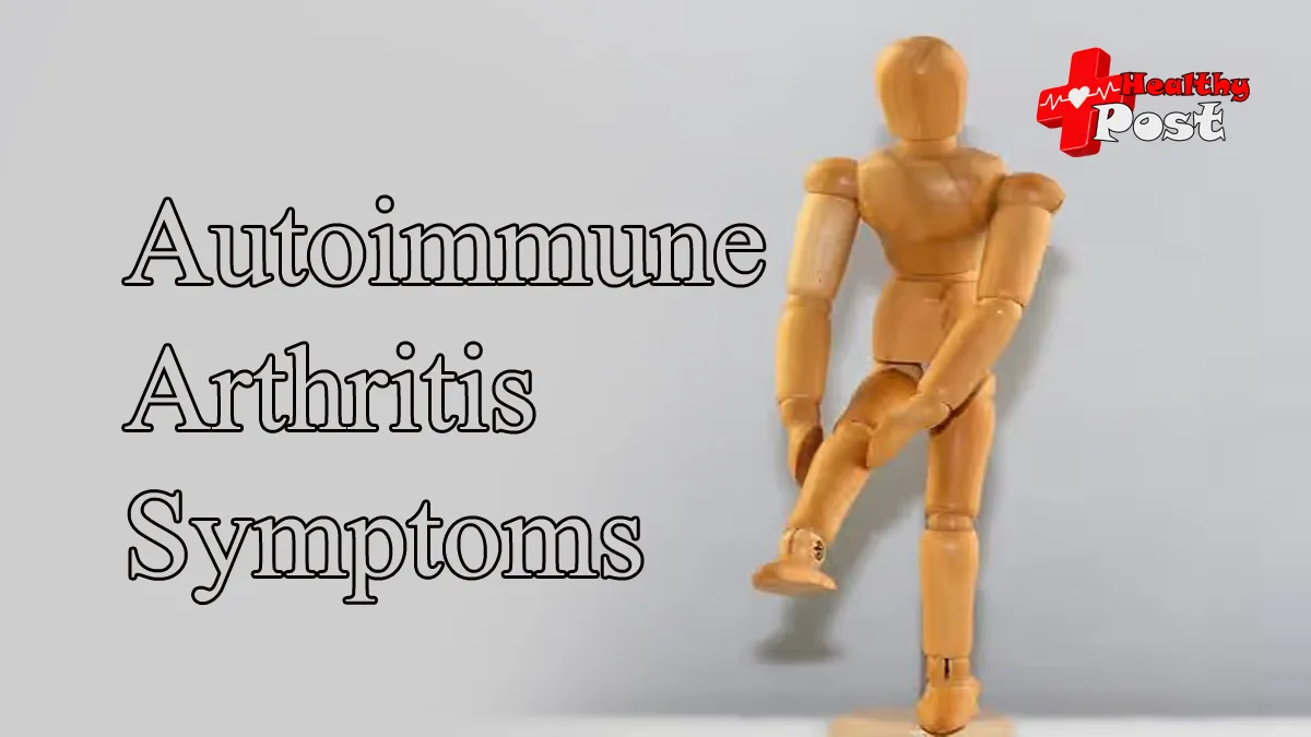 autoimmune arthritis symptoms